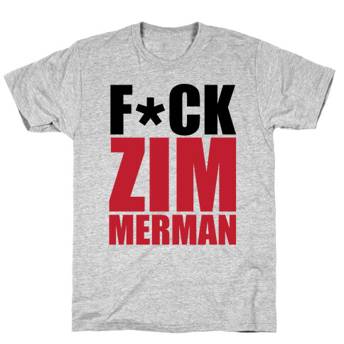 F*** Zimmerman T-Shirt