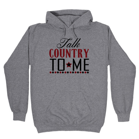 Talk Country Hooded Sweatshirt