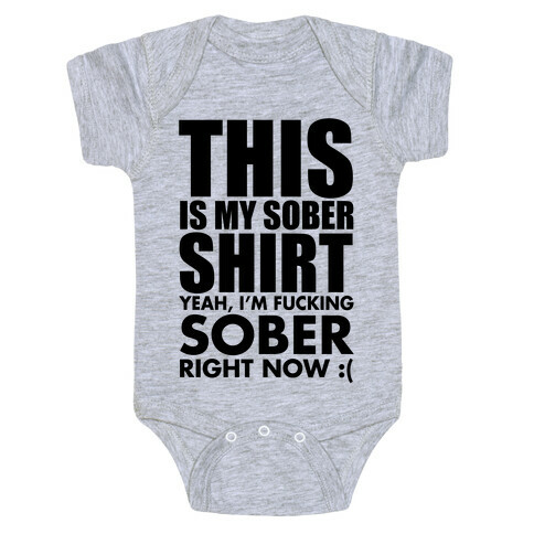 Sober Shirt Baby One-Piece