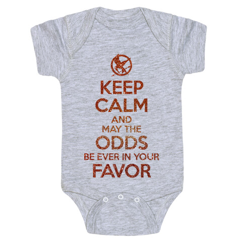 Keep Calm And May The Odds Ever Be In Your Favor Baby One-Piece