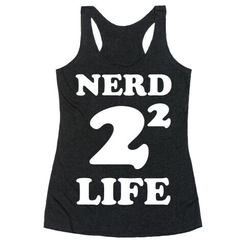 Nerd For Life Racerback Tank Top