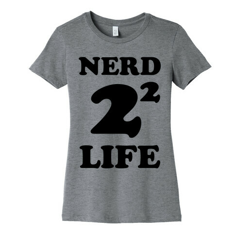 Nerd For Life Womens T-Shirt