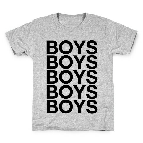 Boys Boys Boys Kids T-Shirt