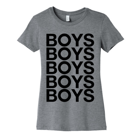 Boys Boys Boys Womens T-Shirt