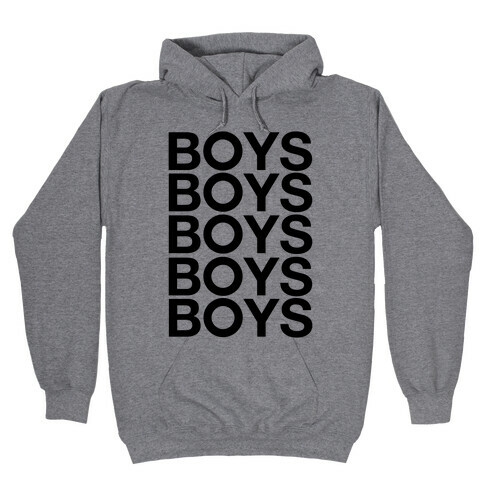 Boys Boys Boys Hooded Sweatshirt