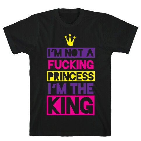 I'm The King T-Shirt