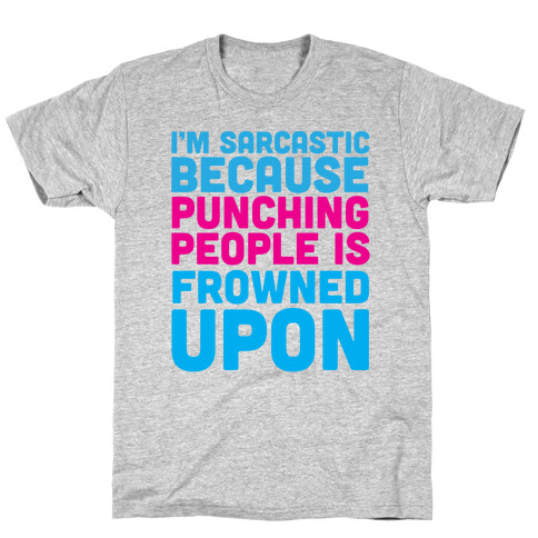 I'm Sarcastic T-Shirt