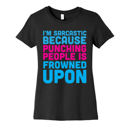 I'm Sarcastic Womens T-Shirt