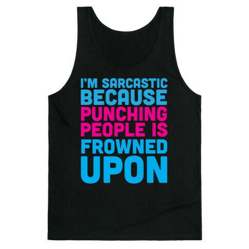 I'm Sarcastic Tank Top