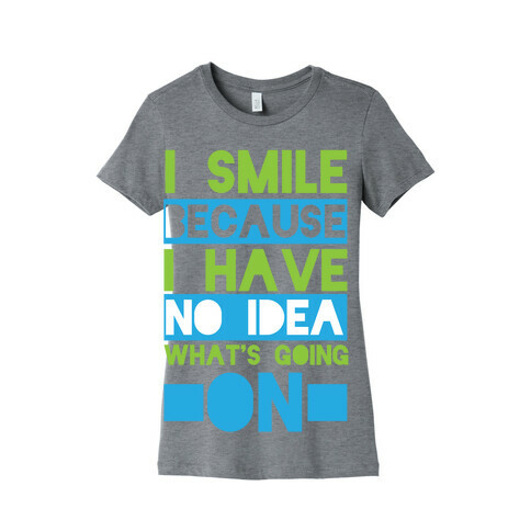 I Smile! Womens T-Shirt