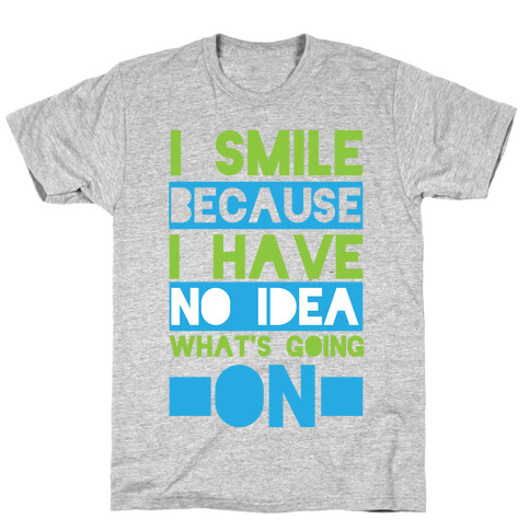 I Smile! T-Shirt