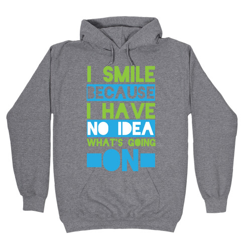 I Smile! Hooded Sweatshirt