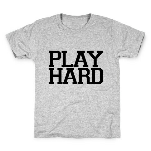 Play Hard Kids T-Shirt