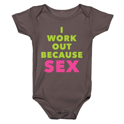 I Work Out Because Sex Baby One-Piece