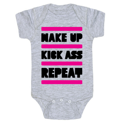 Wake Up Kick Ass Repeat Baby One-Piece