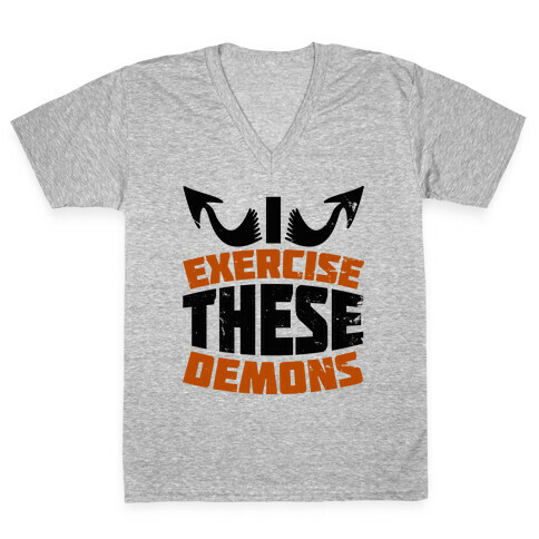 Exercise These Demons  V-Neck Tee Shirt
