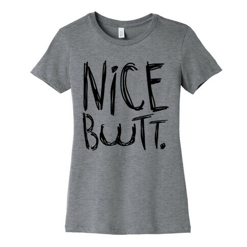 Nice Butt Womens T-Shirt