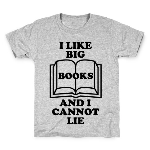 I Like Big Books And I Cannot Lie Kids T-Shirt