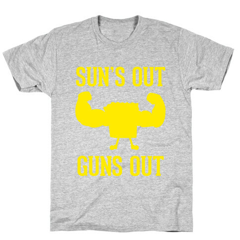 Sun's Out Guns Out T-Shirt