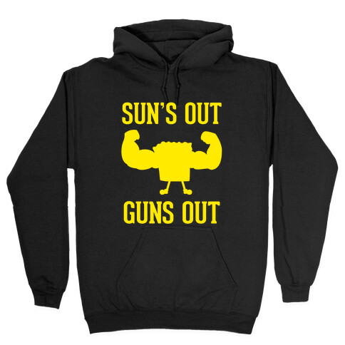 Sun's Out Guns Out Hooded Sweatshirt