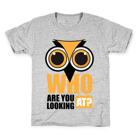 Who are you looking at? Kids T-Shirt