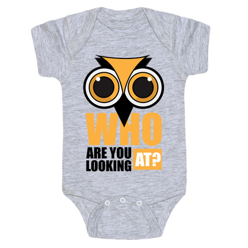 Who are you looking at? Baby One-Piece