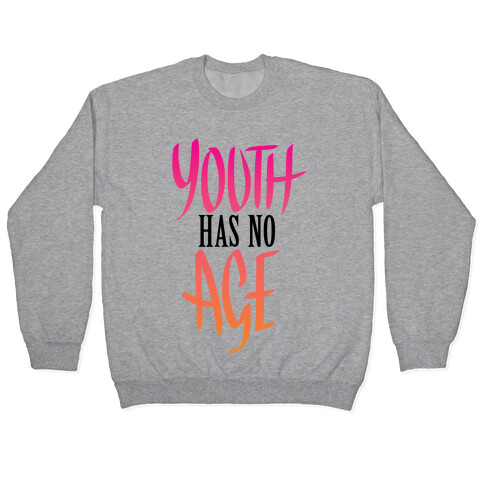 Youth Has No Age Pullover