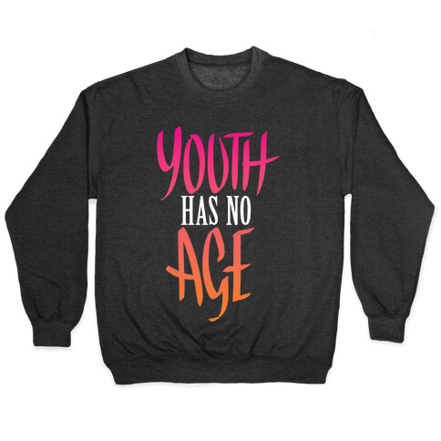 Youth Has No Age Pullover