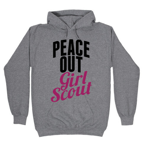 Peace Out, Girl Scout Hooded Sweatshirt