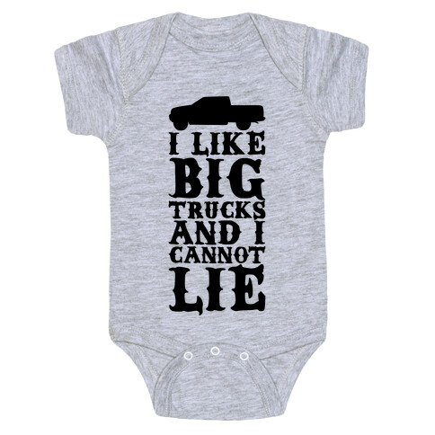 I Like Big Trucks And I Cannot Lie Baby One-Piece