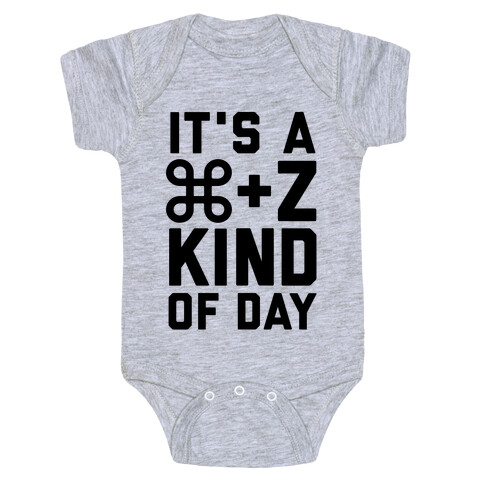It's A Command + Z Kind Of Day Baby One-Piece