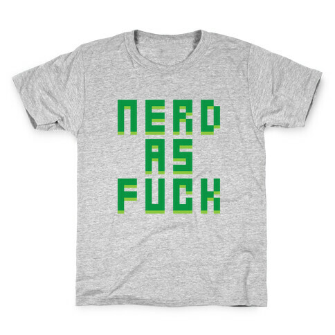 Nerd As F*** Kids T-Shirt
