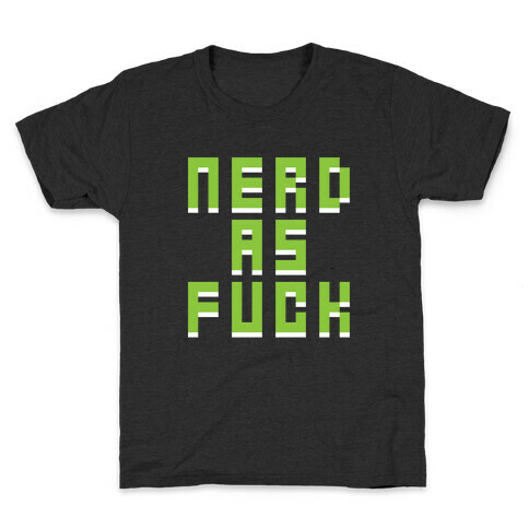 Nerd As F*** Kids T-Shirt