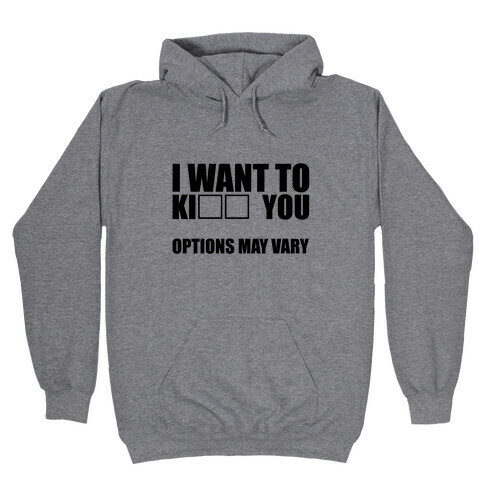 Options May Vary Hooded Sweatshirt