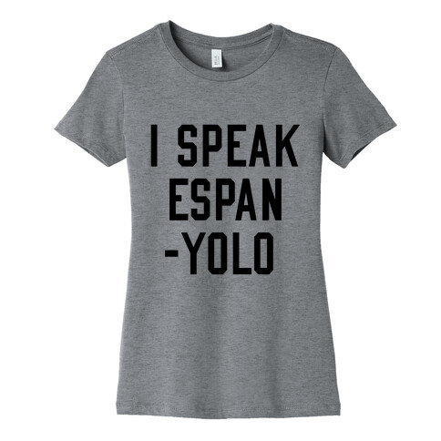 I Speak Espanyolo Womens T-Shirt