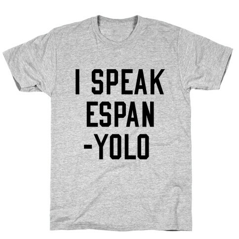 I Speak Espanyolo T-Shirt