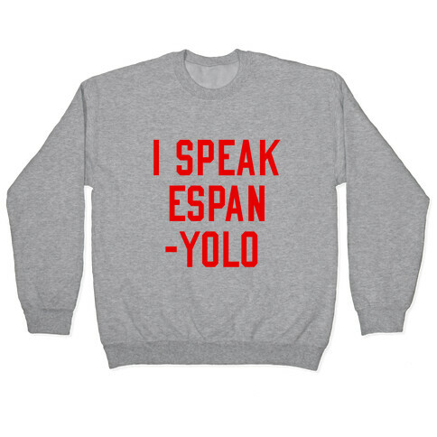 I Speak Espanyolo Pullover