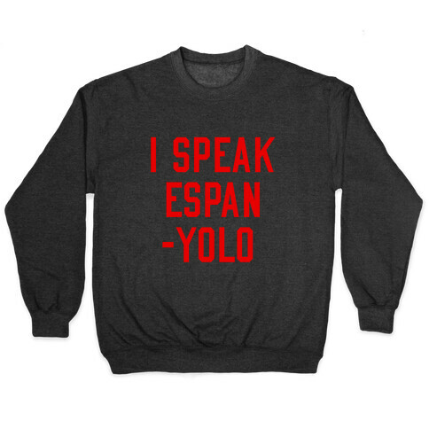 I Speak Espanyolo Pullover