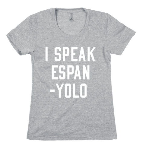 I Speak Espanyolo Womens T-Shirt