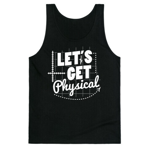 Let's Get Physical  Tank Top