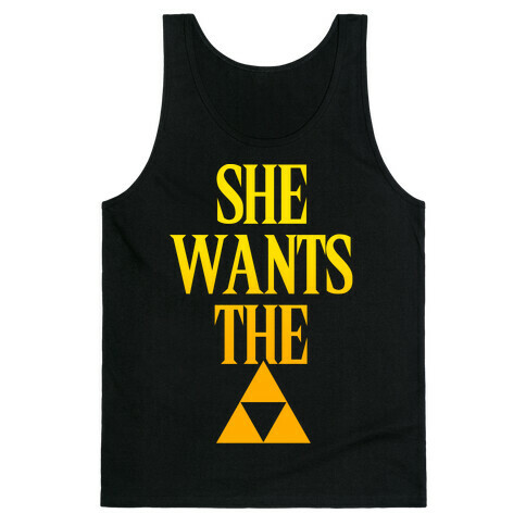 She Wants The Triforce Tank Top