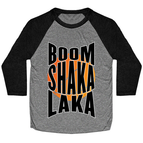 Boom Shaka Laka! Baseball Tee