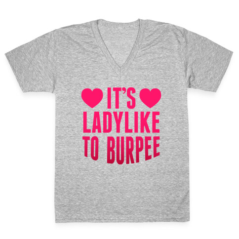 It's Ladylike To Burpee V-Neck Tee Shirt