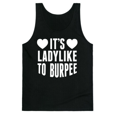 It's Ladylike to Burpee (White Ink) Tank Top