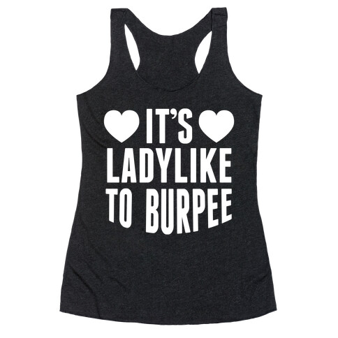 It's Ladylike to Burpee (White Ink) Racerback Tank Top