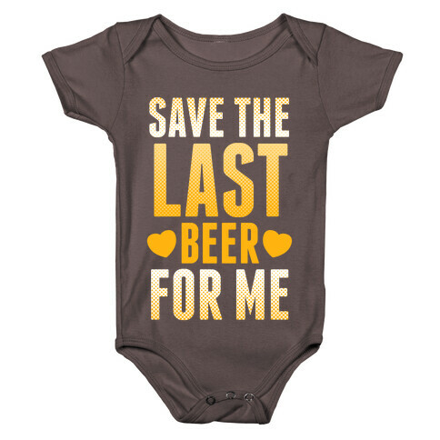 Save The Last Beer For Me Baby One-Piece
