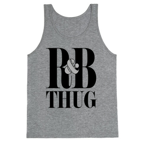 I'm a R & B Thug Tank Top