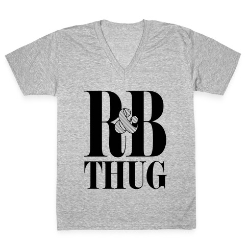 I'm a R & B Thug V-Neck Tee Shirt