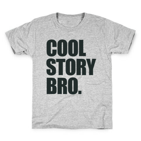 Cool Story Bro. Kids T-Shirt