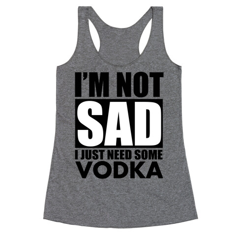 In need of Vodka Racerback Tank Top